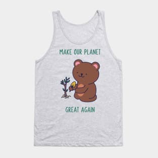 Make Our Planet Great Again Bear Tank Top